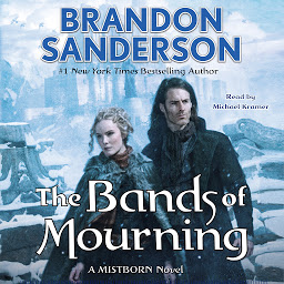 Icon image The Bands of Mourning: A Mistborn Novel