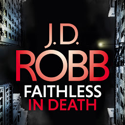 Icon image Faithless in Death: An Eve Dallas thriller (Book 52)