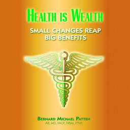 Icon image Health Is Wealth: Small Changes Reap Big Benefits
