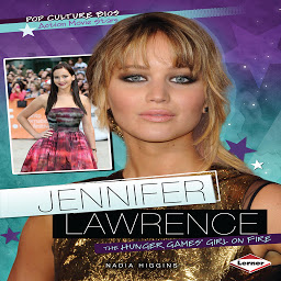 Icon image Jennifer Lawrence: The Hunger Games' Girl on Fire