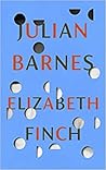 Elizabeth Finch by Julian Barnes