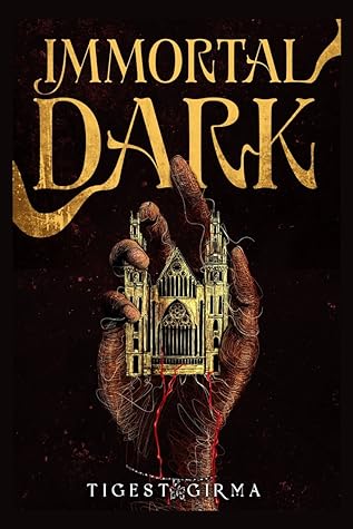 Immortal Dark (Immortal Dark Trilogy, #1)