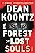 The Forest of Lost Souls by Dean Koontz