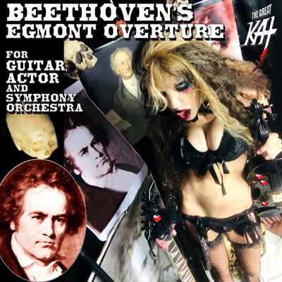 NEW BEETHOVEN'S "EGMONT OVERTURE for GUITAR, ACTOR AND SYMPHONY ORCHESTRA" GREAT KAT RECORDING & MUSIC VIDEO WORLD PREMIERE!