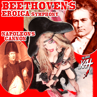 BEETHOVEN’S EROICA SYMPHONY NAPOLEON’S CANNON” NEW DIGITAL SINGLE for BEETHOVEN'S 250 BIRTHDAY BY THE GREAT KAT!