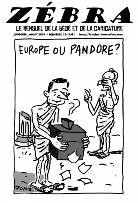 zebra,fanzine,bd,satirique,mensuel,dessin,presse,caricature,zombi,2024,pdf,juin,jordan bardella,pandore,élections européennes,emmanuel macron