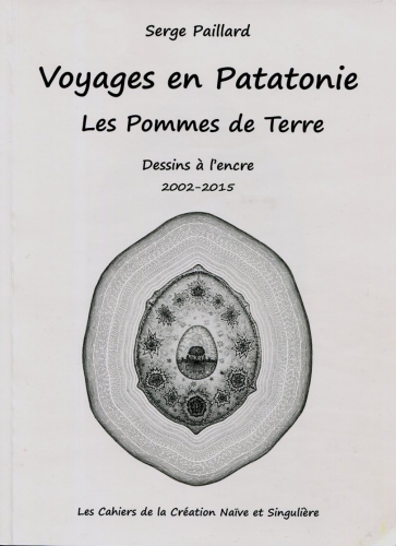 serge paillard,bruno montpied,jean-louis cerisier,création naïve et singulière,csn53,mayenne à l'oeuvre,patatonie,pommes de terre,art visionnaire,lieux imaginaires,alberto manguel