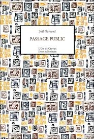 joël gayraud,passage public,l'oie de cravan,l'art immédiat,la chambre rouge