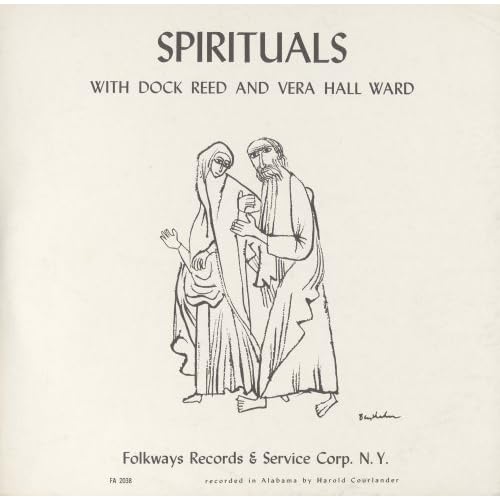 Spirituals by Dock Reed & Vera Hall Ward