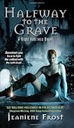 Halfway to the Grave (Night Huntress, #1)