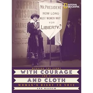 With Courage and Cloth: Winning the Fight for a Woman's Right to Vote