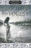 Daughter of the Forest  (The Sevenwaters Trilogy, #1)