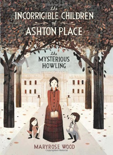 The Incorrigible Children of Ashton Place: The Mysterious Howling