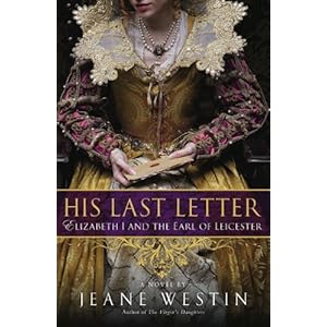 His Last Letter: Elizabeth I and the Earl of Leicester