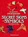 Element Encyclopedia of Secret Signs and Symbols: The Ultimate A-Z Guide from Alchemy to the Zodiac