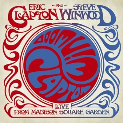 Live from Madison Square Garden [LIVE] Steve Winwood, Eric Clapton