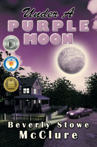 Title: Under a Purple Moon, Author: Beverly Stowe McClure