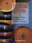 Alternative view 1 of Pine Needle Basketry: From Forest Floor to Finished Project