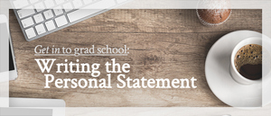 Writing a Graduate School Personal Statement