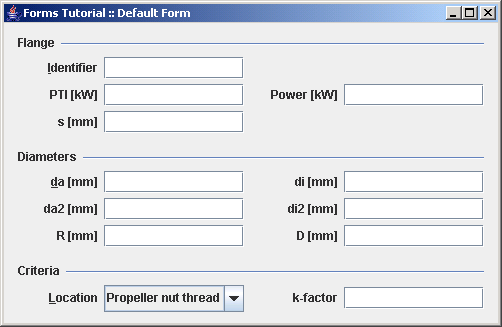 Uses the FormLayout and the DefaultFormBuilder