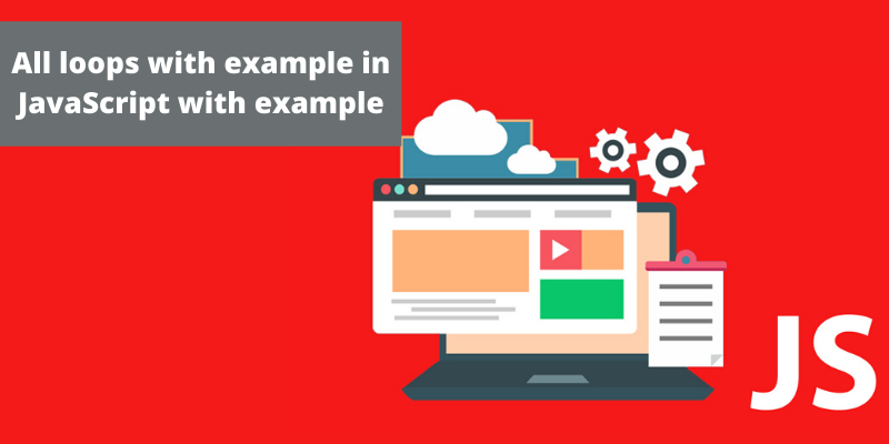All loops with example in JavaScript with example
