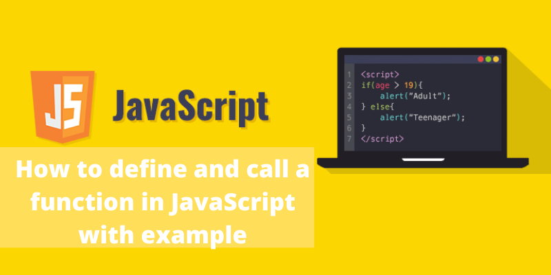 How to define and call a function in JavaScript with example