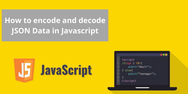 How to encode and decode JSON Data in JavaScript