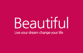 Beautiful. Live your dream change your life.