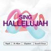 Claysteer, Dr. Alban, POPEK, Sound&Grace - Sing Hallelujah (2020) [FLAC (tracks)]