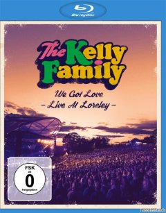 The Kelly Family -  We Got Love - Live at Loreley (2018) [Blu-Ray 1080i](кликните для просмотра полного изображения)