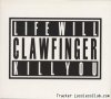 Clawfinger - Life Will Kill You (2007) [FLAC (image + .cue)]