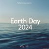 VA - Reflections presents Earth Day 2024 (DJ Mix) (2024) [FLAC (tracks)]