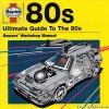 VA - Haynes Ultimate Guide To The 80's (2011) [FLAC (tracks + .cue)]