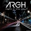 ARGH - Night In The City (2014) [FLAC (tracks)]