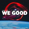 Prezioso, LUNAX, Shibui - We Good (feat. Shibui) (2024) [FLAC (tracks)]