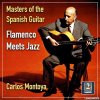 Carlos Montoya - Flamenco Meets Jazz (2023) [FLAC (tracks)]