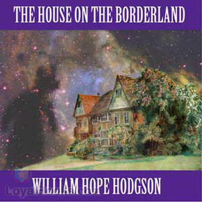 The House on the Borderland by William Hope Hodgson