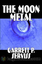 The Moon Metal by Garrett P. Serviss