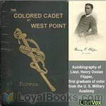 The Colored Cadet at West Point by Henry Ossian Flipper