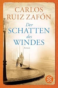 Der Schatten des Windes: Roman (Fischer Taschenbibliothek)