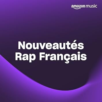 Nouveautés Rap Français