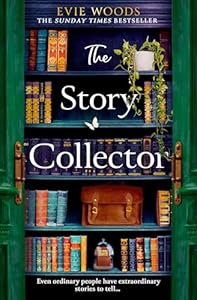 The Story Collector: An escapist and magical page-turning novel from the author of the smash hit bestseller 'The Lost Bookshop'