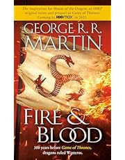 Fire &amp; Blood: 300 Years Before A Game of Thrones