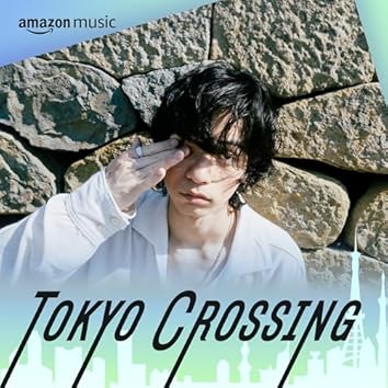 Tokyo Crossing: 最新のJ-POP