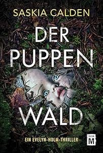 Der Puppenwald (Ein Evelyn-Holm-Thriller)