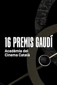 Primary photo for XVI Premis Gaudí de l'Acadèmia del Cinema Català