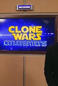 Primary photo for Clone Wars Conversations