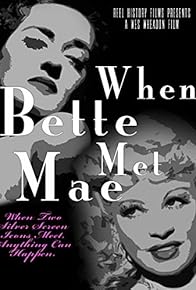 Primary photo for When Bette Met Mae