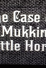 Primary photo for The Case of the Mukkinese Battle-Horn