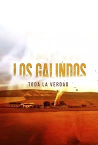 Primary photo for Los Galindos. Toda la verdad